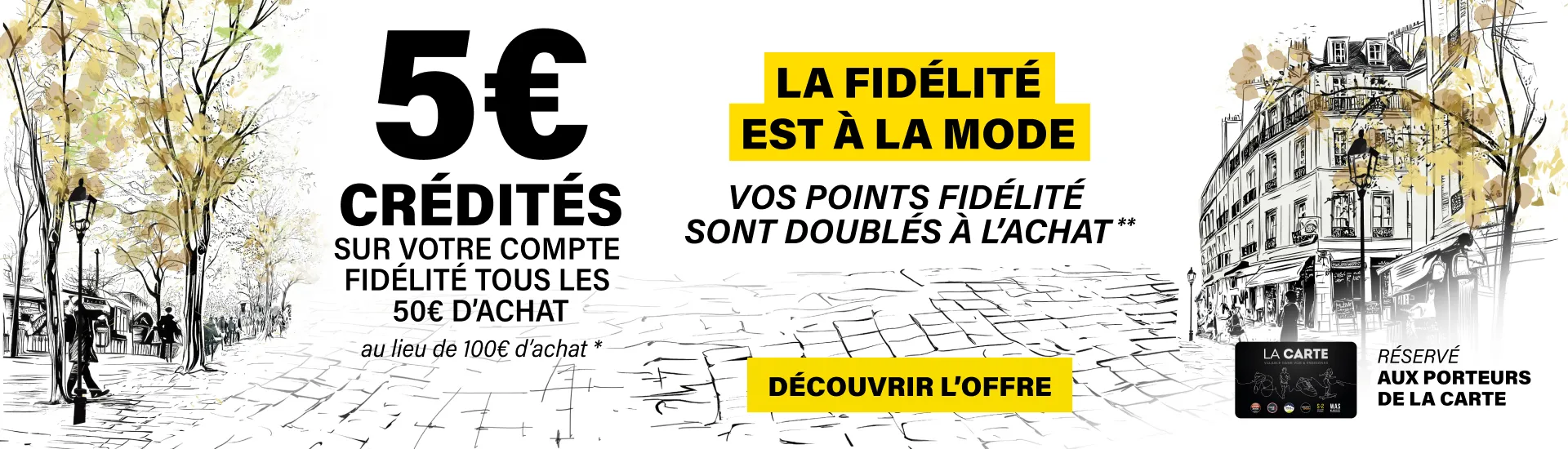 Nouvelle Collection - Les points fidélité X2