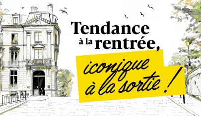 TOP DEPART POUR  UNE RENTREE TENDANCE !