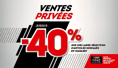 VENTES PRIVÉES : Une offre exceptionnelle réservée à nos clients fidèles