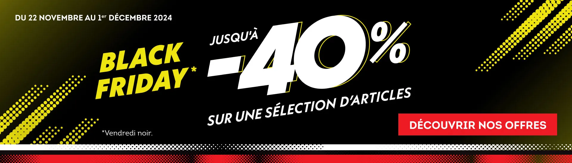 Black Friday Sport 2000 jusqu'à -40%